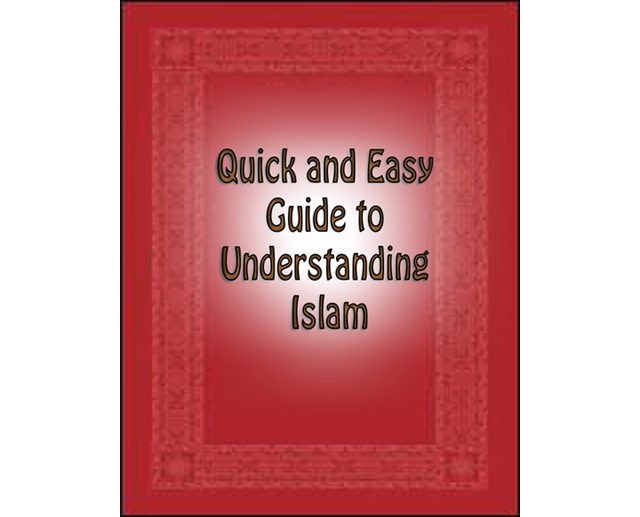 Quick and Easy Guide to Understanding Islam